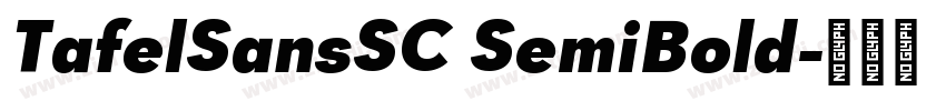 TafelSansSC SemiBold字体转换 TafelSansSC SemiBold字体转换